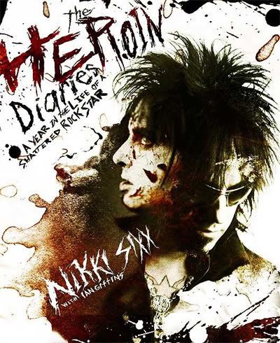 Nikki Sixx: The Heroin Diaries